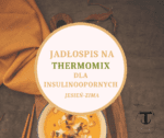 Jadłospis na Thermomix dla insulinoopornych
