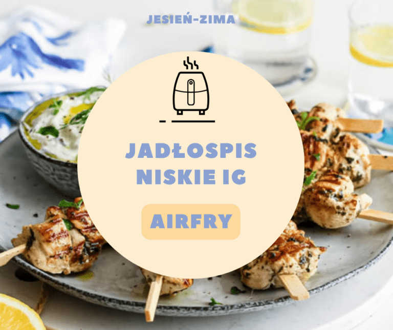 Jadłospis NISKIE IG AIRFRY jesień-zima